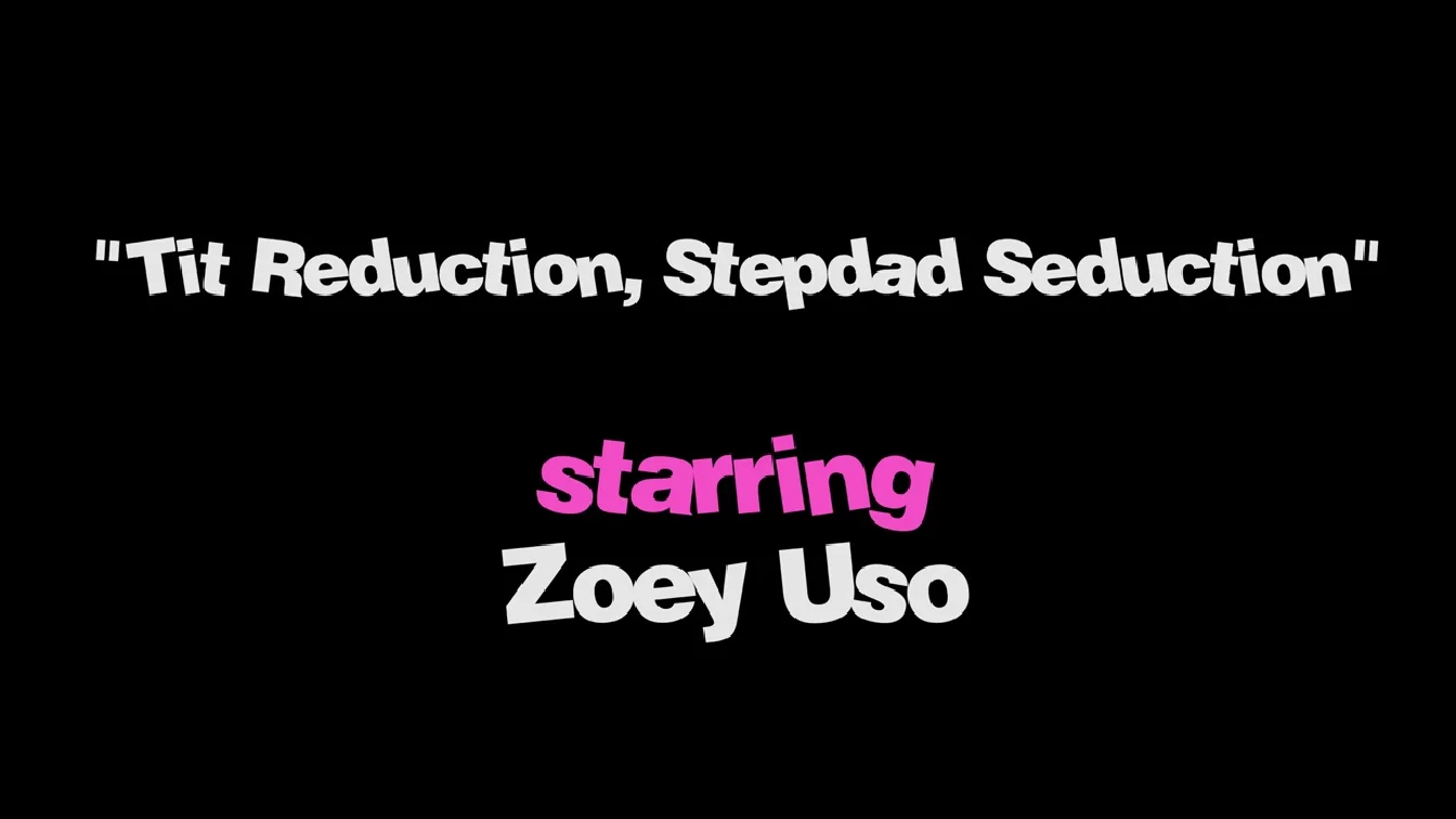Preview of MyPervyFamily Zoey Uso Tit Reduction Stepdad Seduction XXX